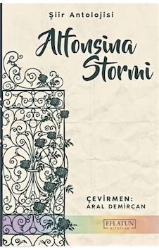 Alfonsina Storni Şiir Antolojisi / Alfonsina Storni Alfonsina Storni Şiir Antolojisi / Alfonsina Storni