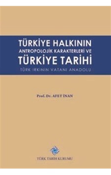 Türkiye Halkının Antropolojik Karakterleri ve Türkiye Tarihi T... Türkiye Halkının Antropolojik Karakterleri ve Türkiye Tarihi T...