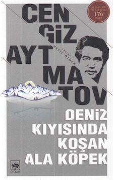 Deniz Kıyısında Koşan Ala Köpek - Cengiz Aytmatov - Ötüken Neşriyat Deniz Kıyısında Koşan Ala Köpek - Cengiz Aytmatov - Ötüken Neşriyat