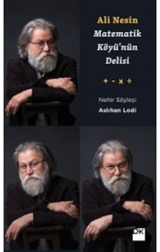 Matematik Köyü'Nün Delisi Ali Nesin Aslıhan Lodi Doğan Kitap Matematik Köyü'Nün Delisi Ali Nesin Aslıhan Lodi Doğan Kitap