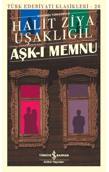 Aşk-ı Memnu - Türk Edebiyatı Klasikleri Aşk-ı Memnu - Türk Edebiyatı Klasikleri
