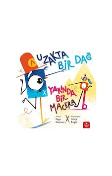Uzakta Bir Dağ Yakında Bir Macera - Küçük Düşünürler Serisi - Özge Özdemir - Redhouse Kidz Yayınları