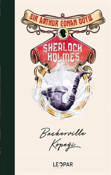 Sherlock Holmes - Baskerville Köpeği - Sir Arthur Conan Doyle - Leopar Yayınları Sherlock Holmes - Baskerville Köpeği - Sir Arthur Conan Doyle - Leopar Yayınları