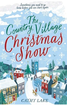 The Country Village Christmas Show: The Perfect, Feel-good Read The Country Village Christmas Show: The Perfect, Feel-good Read