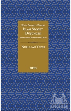 İslam Siyaset Düşüncesi - Büyük Selçuklu Dönemi