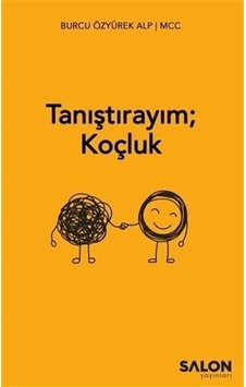 Tanıştırayım; Koçluk / Burcu Özyürek Alp Tanıştırayım; Koçluk / Burcu Özyürek Alp