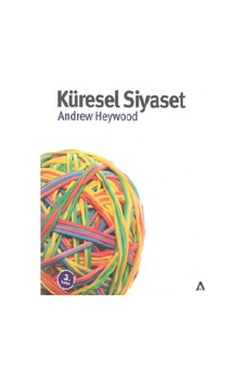 Küresel Siyaset Andrew Heywood N11.1614 Küresel Siyaset Andrew Heywood N11.1614
