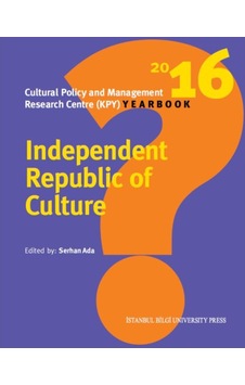 Independent Republic of Culture- İstanbul Bilgi Üniv.Yayınları Independent Republic of Culture- İstanbul Bilgi Üniv.Yayınları