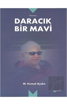 Daracık Bir Mavi - M. Kemal Aydın - Meserret Yayınları Daracık Bir Mavi - M. Kemal Aydın - Meserret Yayınları