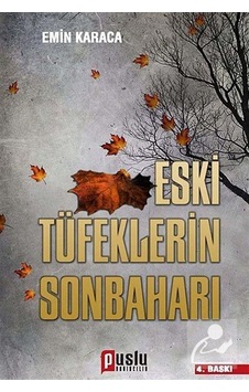 Eski Tüfeklerin Sonbaharı - Emin Karaca - Puslu Yayıncılık
