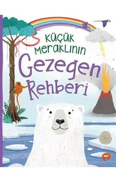 Küçük Meraklının Gezegen Rehberi - Turkuvaz Küçük Meraklının Gezegen Rehberi - Turkuvaz