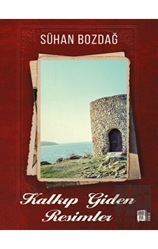 Kalkıp Giden Resimler - Sühan Bozdağ - Mona Kalkıp Giden Resimler - Sühan Bozdağ - Mona