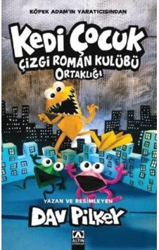 Kedi Çocuk / Çizgi Roman Kulübü Ortaklığı / Dav Pilkey Kedi Çocuk / Çizgi Roman Kulübü Ortaklığı / Dav Pilkey