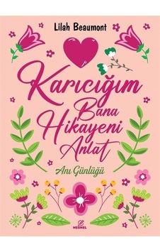 Karıcığım Bana Hikayeni Anlat / Lilah Beaumont Karıcığım Bana Hikayeni Anlat / Lilah Beaumont