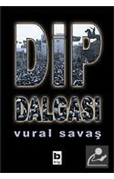 Dip Dalgası / Vural Savaş 9789752201576