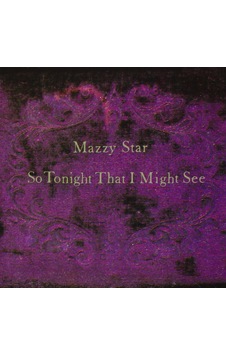 Mazzy Star So Tonight That I Might See - Plak Mazzy Star So Tonight That I Might See - Plak
