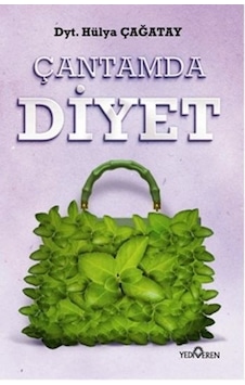 Çantamda Diyet - Hülya Çağatay - Yediveren Yayınları Çantamda Diyet - Hülya Çağatay - Yediveren Yayınları
