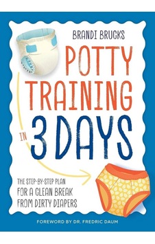 Potty Training İn 3 Days The Step-by-step Plan For A Clean Break From Dirty Diapers Ciltli Callisto Kids Potty Training İn 3 Days The Step-by-step Plan For A Clean Break From Dirty Diapers Ciltli Callisto Kids