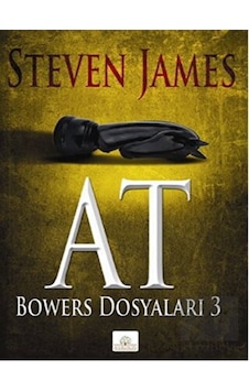 At: Bowers Dosyaları 3 - Steven James - Kyrhos Yayınları