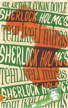 Tehlikeli Miras ( Sherlock Holmes ) - Sir Arthur Conan Doy -Port Tehlikeli Miras ( Sherlock Holmes ) - Sir Arthur Conan Doy -Port