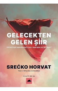 Gelecekten Gelen Şiir - Srecko HorvatKitap Gelecekten Gelen Şiir - Srecko HorvatKitap