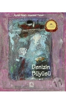 Deniz'in Büyüsü - Aytül Akal - Uçanbalık Yayıncılık