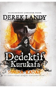 Dedektif Kurukafa 15 / Sonuna Kadar Ciltli / Derek Landy Dedektif Kurukafa 15 / Sonuna Kadar Ciltli / Derek Landy