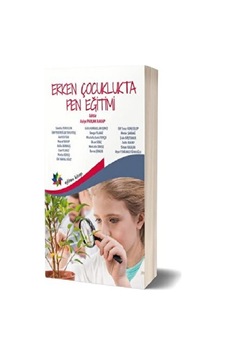 Erken Çocuklukta Fen Eğitimi Erken Çocuklukta Fen Eğitimi