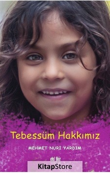 Tebessüm Hakkımız - Mehmet Nuri Yardım - Akıl Fikir Yayınları Tebessüm Hakkımız - Mehmet Nuri Yardım - Akıl Fikir Yayınları
