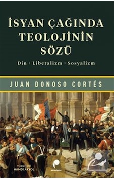 İsyan Çağında Teolojinin Sözü & Din, Liberalizm, Sosyalizm / J... İsyan Çağında Teolojinin Sözü & Din, Liberalizm, Sosyalizm / J...