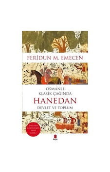Osmanlı Klasik Çağında Hanedan -Devlet ve Toplum  - Feridun M. Emecen  - Kapı Yayınları