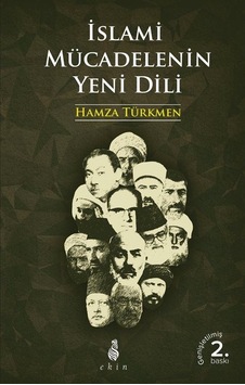 İslami Mücadelenin Yeni Dili / Hamza Türkmen İslami Mücadelenin Yeni Dili / Hamza Türkmen