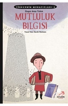 Mutluluk Bilgisi / Türkçenin Muhafızları 3 / Özgür Aras Tüfek Mutluluk Bilgisi / Türkçenin Muhafızları 3 / Özgür Aras Tüfek