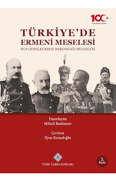 Türkiye'de Ermeni Meselesi Rus Genelkurmay Başkanlığı Belgeleri Türkiye'de Ermeni Meselesi Rus Genelkurmay Başkanlığı Belgeleri