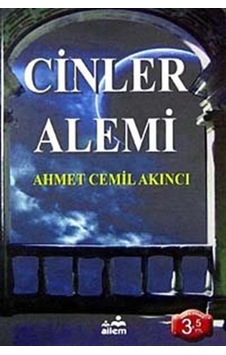 Cinler Alemi / Ahmet Cemil Akıncı Cinler Alemi / Ahmet Cemil Akıncı