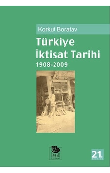 Türkiye İktisat Tarihi - Korkut Boratav - İmge Kitabevi Türkiye İktisat Tarihi - Korkut Boratav - İmge Kitabevi