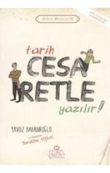 Tarih Cesaretle Yazılır - Yavuz Bahadıroğlu - Nesil Çocuk Yayınları Tarih Cesaretle Yazılır - Yavuz Bahadıroğlu - Nesil Çocuk Yayınları