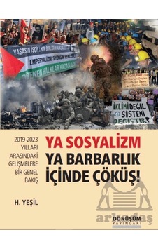 2019-2023 Yılları Arasındaki Gelişmelere Bir Genel Bakış Ya Sosyalizm Ya Barbarlık İçinde Çöküş Ciltli Dönüşüm Yayınları