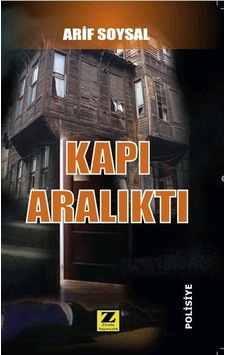 Kapı Aralıktı - Arif Soysal - Zinde Yayınevi Kapı Aralıktı - Arif Soysal - Zinde Yayınevi