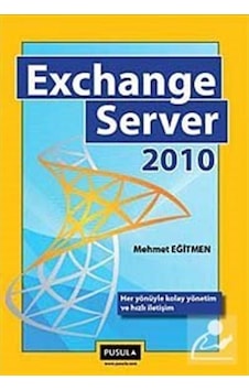 Exchange Server 2010 - Mehmet Eğitmen - Pusula Yayıncılık Exchange Server 2010 - Mehmet Eğitmen - Pusula Yayıncılık