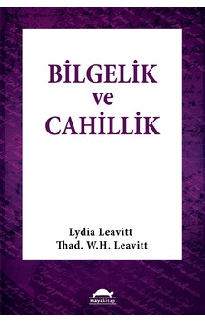 Bilgelik ve Cahillik Bilgelik ve Cahillik