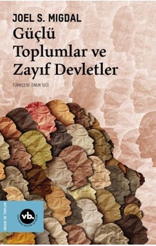 Güçlü Toplumlar Ve Zayıf Devletler - Mydr-637856