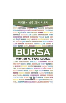 Bursa-Medeniyet Şehirleri - Ali İhsan Karataş - İlke Yayıncılık