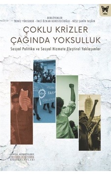Çoklu Krizler Çağında Yoksulluk - Sosyal Politika ve Sosyal Hizmete Eleştirel Yaklaşımlar- Nika Yayınevi Çoklu Krizler Çağında Yoksulluk - Sosyal Politika ve Sosyal Hizmete Eleştirel Yaklaşımlar- Nika Yayınevi