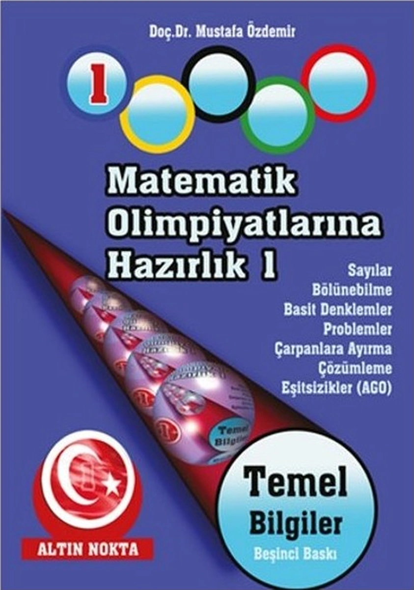 Altın Nokta Yayınları Matematik Olimpiyatlarına Hazırlık - 1 Temel Bilgiler - 1 Altın Nokta Yayınları Matematik Olimpiyatlarına Hazırlık - 1 Temel Bilgiler - 1