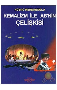 Kemalizm İle Ab'nin Çelişkisi-hüsnü Merdanoğlu