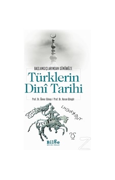 Türklerin Dini Tarihi Başlangıçlarından Günümüze/Harun Türklerin Dini Tarihi Başlangıçlarından Günümüze/Harun