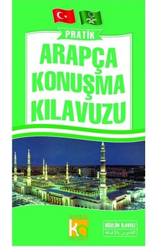 Pratik Arapça Konuşma Klavuzu - Karatay Yayınevi