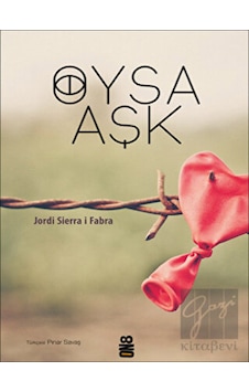 Oysa Aşk - Jordi Sierra i Fabra - On8 Kitap