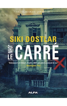 Sıkı Dostlar - John Le Carre - Alfa Yayıncılık Sıkı Dostlar - John Le Carre - Alfa Yayıncılık